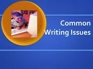 Common Writing Issues