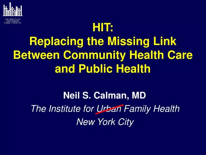 hit replacing the missing link between community health care and public health