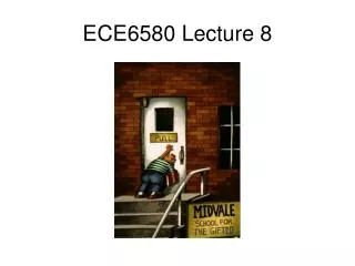 ECE6580 Lecture 8