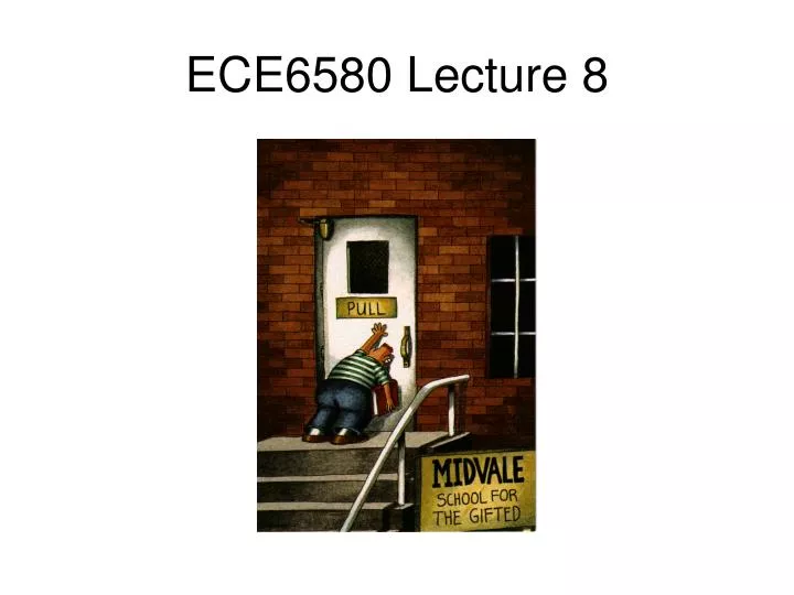 ece6580 lecture 8