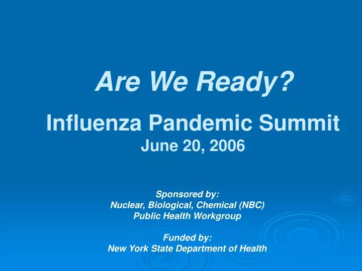 are we ready influenza pandemic summit june 20 2006