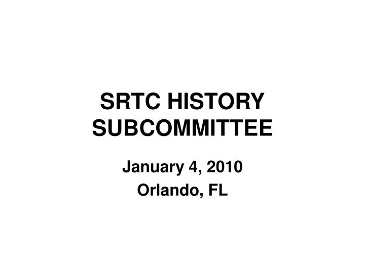 srtc history subcommittee