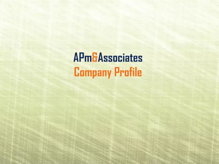 PPT APm Associates Company Profile PowerPoint Presentation