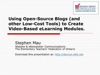 Using Open-Source Blogs (and other Low-Cost Tools) to Create Video-Based eLearning Modules.