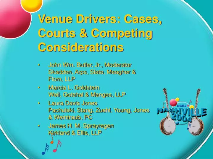 venue drivers cases courts competing considerations
