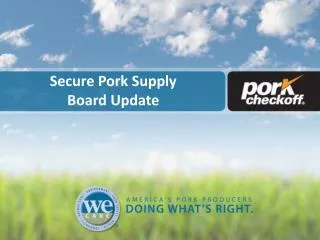 Secure Pork Supply Board Update