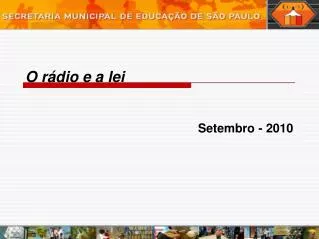 o r dio e a lei