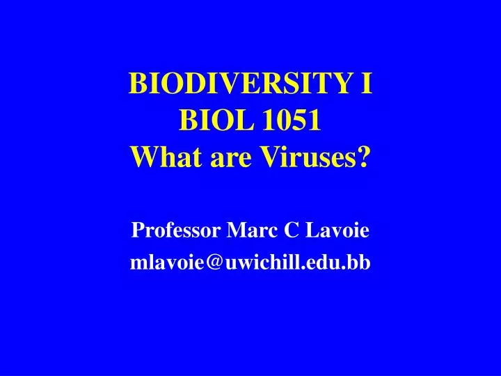 biodiversity i biol 1051 what are viruses
