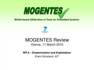 MOGENTES Review Vienna, 11 March 2010