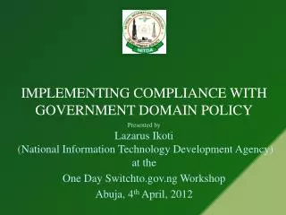IMPLEMENTING COMPLIANCE WITH GOVERNMENT DOMAIN POLICY