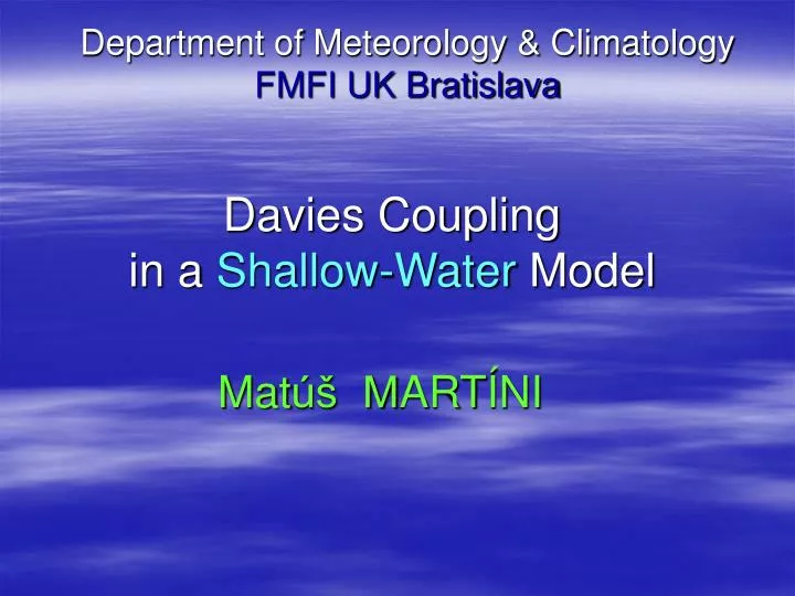 davies coupling in a shallow water model