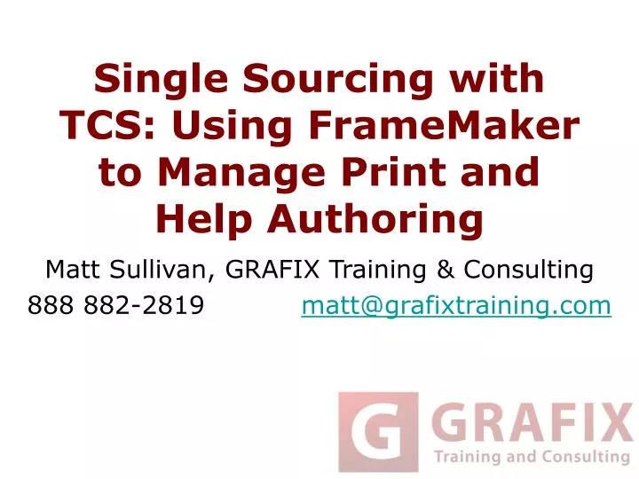 single sourcing with tcs using framemaker to manage print and help authoring