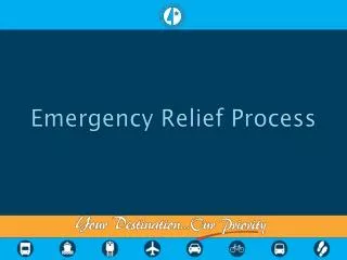 Emergency Relief Process