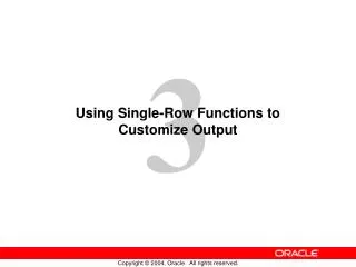 using single row functions to customize output