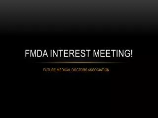 FMDA INTEREST MEETING!