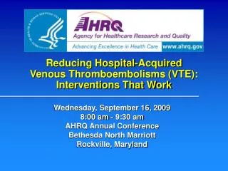 Reducing Hospital-Acquired Venous Thromboembolisms (VTE): Interventions That Work