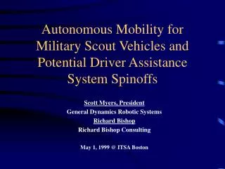 Autonomous Mobility for Military Scout Vehicles and Potential Driver Assistance System Spinoffs