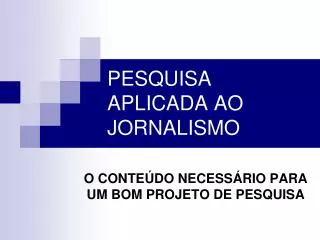 pesquisa aplicada ao jornalismo