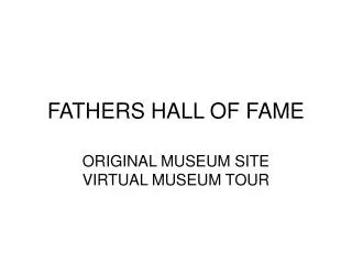 FATHERS HALL OF FAME