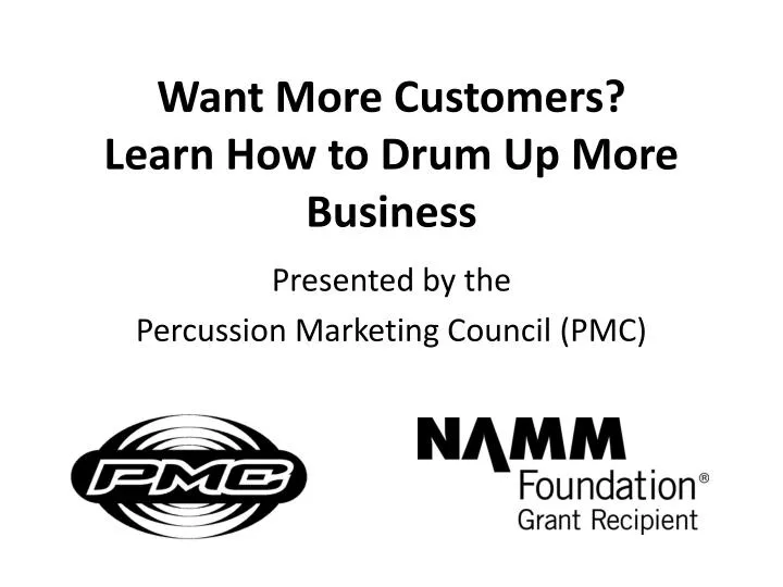 want more customers learn how to drum up more business