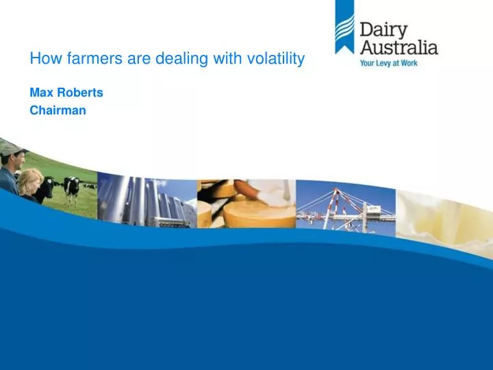 how farmers are dealing with volatility