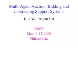 Multi-Agent Auction, Bidding and Contracting Support Systems