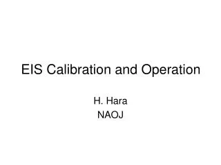 EIS Calibration and Operation