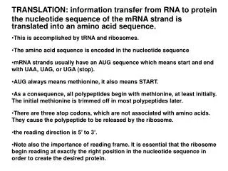 TRANSLATION: information transfer from RNA to protein