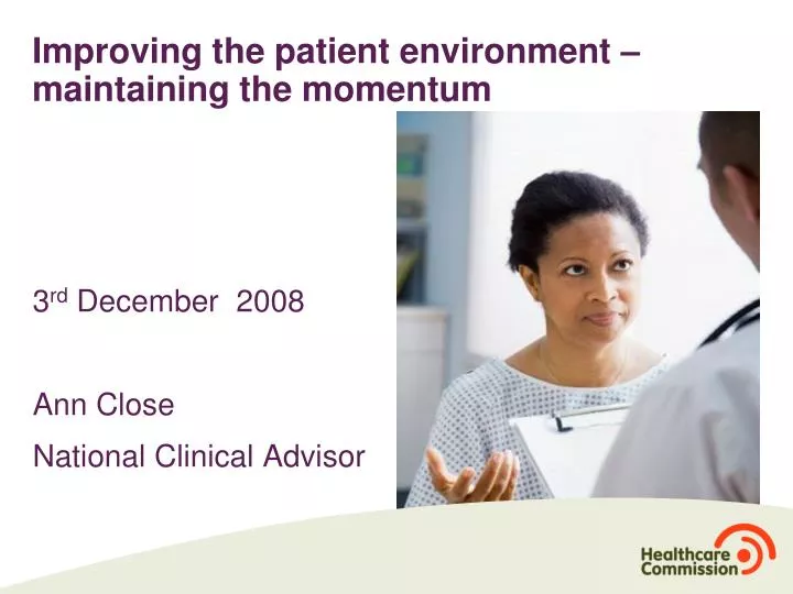 improving the patient environment maintaining the momentum