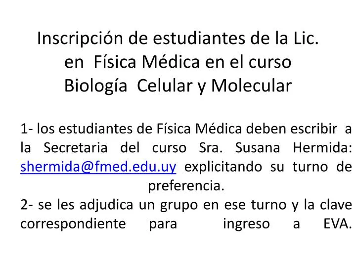 inscripci n de estudiantes de la lic en f sica m dica en el curso biolog a celular y molecular