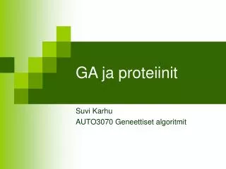 GA ja proteiinit