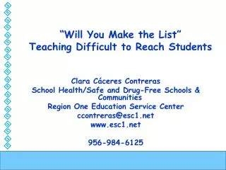 “Will You Make the List” Teaching Difficult to Reach Students