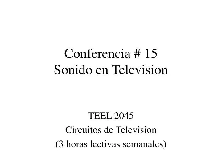 conferencia 15 sonido en television