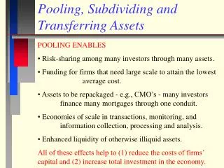 Pooling, Subdividing and Transferring Assets