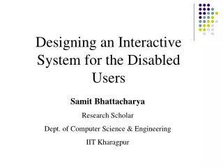 Designing an Interactive System for the Disabled Users