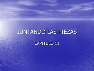 juntando las piezas