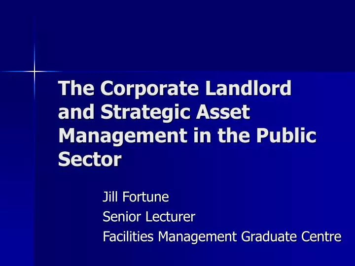 the corporate landlord and strategic asset management in the public sector