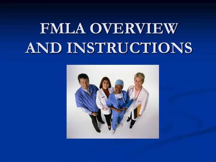 fmla overview and instructions