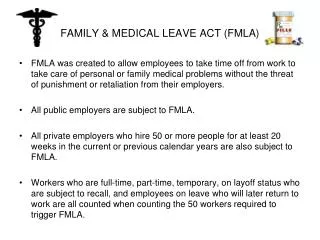 FAMILY &amp; MEDICAL LEAVE ACT (FMLA)