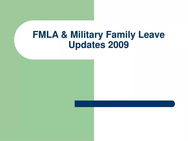 fmla military family leave updates 2009