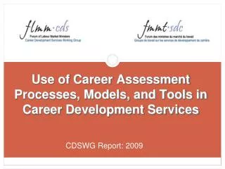 Use of Career Assessment Processes, Models, and Tools in Career Development Services