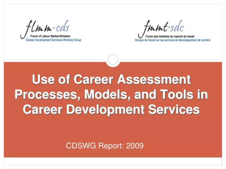 use of career assessment processes models and tools in career development services