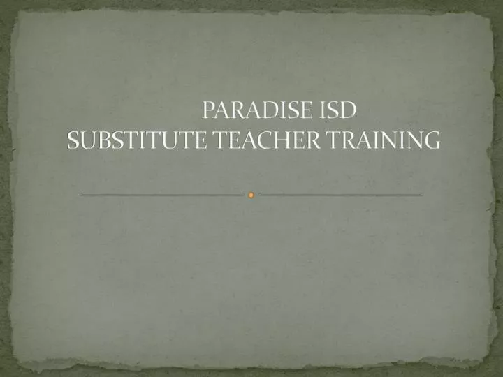 paradise isd substitute teacher training