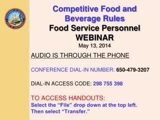 Competitive Food and Beverage Rules Food Service Personnel WEBINAR May 13, 2014