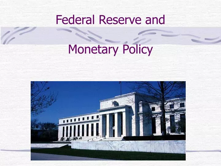 federal reserve and monetary policy