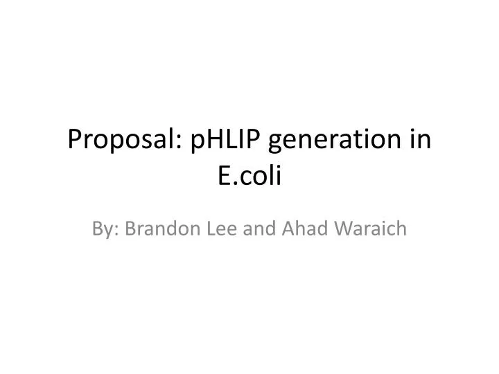 proposal phlip generation in e coli