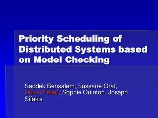 Priority Scheduling of Distributed Systems based on Model Checking
