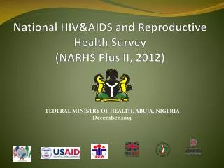 National HIV&amp;AIDS and Reproductive Health Survey (NARHS Plus II, 2012)