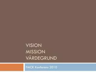 vision mission v rdegrund