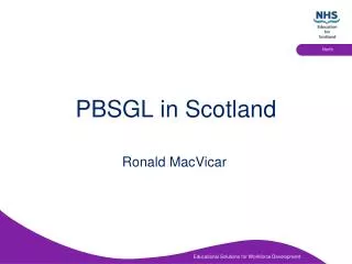 PBSGL in Scotland